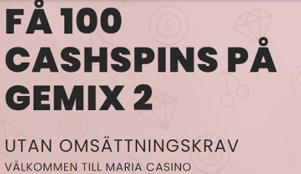 100 free spins hos Maria utan omsättning